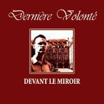 derniere volonte